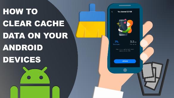 How to Clear Cache Data on Your Android Devices how-to