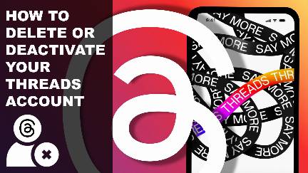 How to Delete or Deactivate Your Threads Account how-to