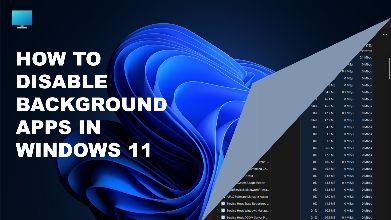 How to Disable Background Apps in Windows 11   how-to