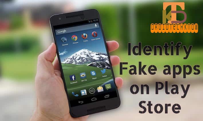 How to identify Fake Apps in Google Play Store - DroidTechKnow   how-to