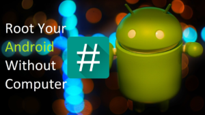 How To Root Android Device Without Computer | DroidTechKnow   how-to