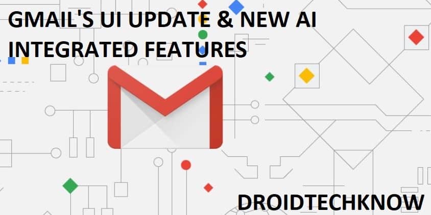 GMAIL'S UI UPDATE & NEW AI INTEGRATED FEATURES