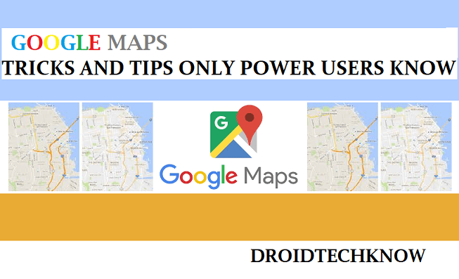 Google map tips and tricks