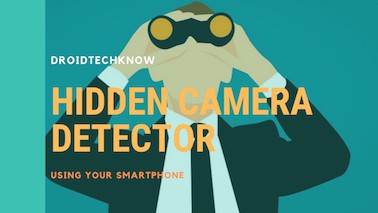Hidden Camera Detector using your Smartphone - DroidTechKnow   tips-and-tricks