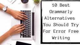 10 Best Grammarly Alternatives You Should Try For Error Free Writing   top-things