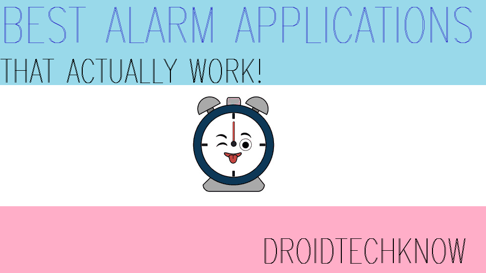 Best alarm applications that would actually wake you up in the morning.   top-things