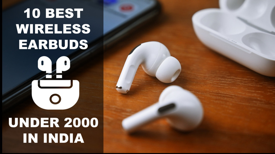10 Best Wireless Earbuds Under 2000 in India   top-things