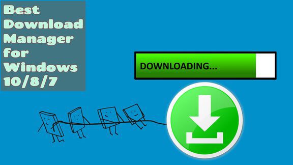 10 Best Download Manager Software For Windows 10/8/7 - droidtechknow   top-things