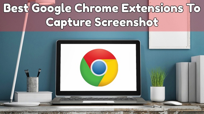 chrome extensions to capture screenshot