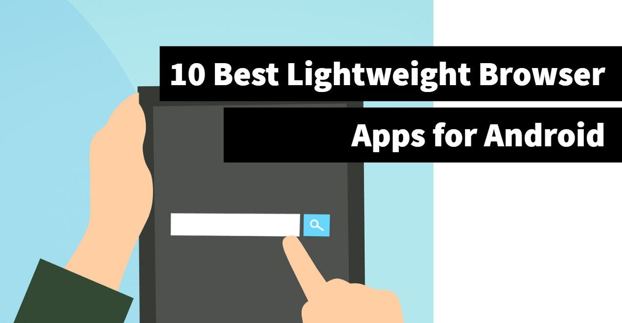 best lightweight browser apps