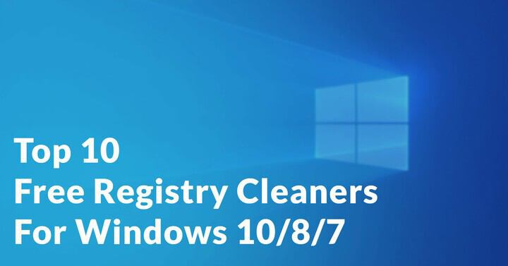 Top 10 Best Free Registry Cleaners For Windows 10/8/7 | DroidTechKnow   top-things