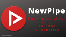 NewPipe App - Know More About This Youtube Alternative   tutorials